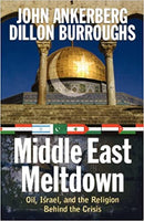 Middle East Meltdown: Israel, Oil, and the Religion Behind the Crisis