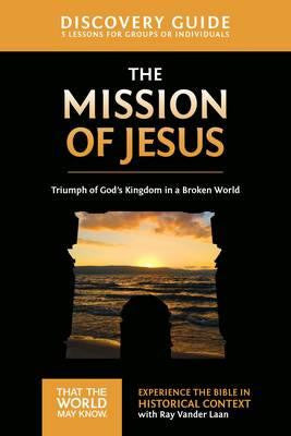Faith Lessons #14 The Mission of Jesus Discovery Guide