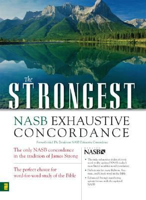 Strongest NASB Exhaustive Concordance of the Bible