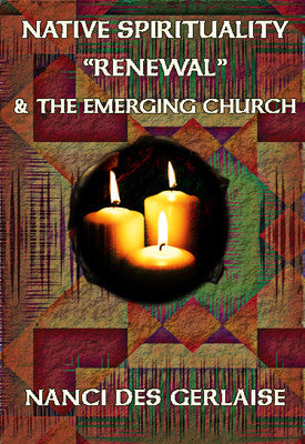 Native Spirituality Renewal & the Emerging Church
