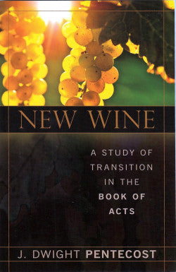 New Wine: A study of transition in the Book of Acts