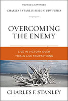 Overcoming the Enemy: Live in Victory Over Trials and Temptations