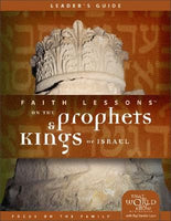 Faith Lessons #2  Leader’s Guide on the Prophets & Kings of Israel