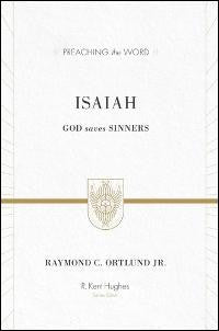 Preaching the Word - Isaiah: God Saves Sinners