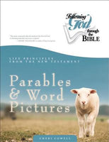 Following God: Life Principles from the New Testament: Parables & Word Pictures
