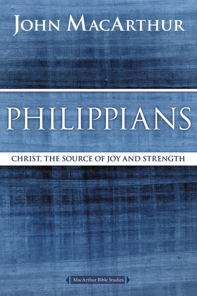 MacArthur Bible Studies: Philippians