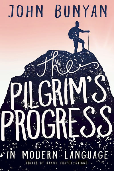 Pilgrims Progress In Modern Language (Illustrated)