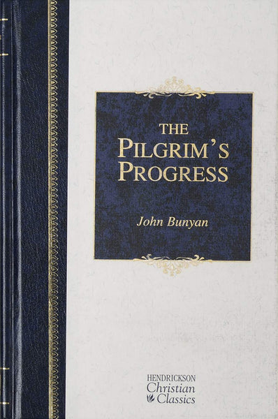 The Pilgrim’s Progress- Hendrickson Classics