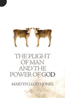 The Plight of Man & the Power of God
