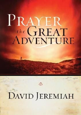Prayer the Great Adventure
