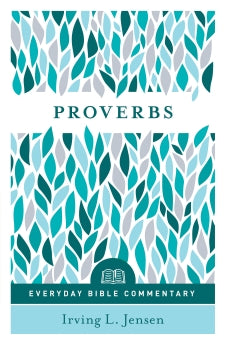 Proverbs- Everyday Bible Commentary