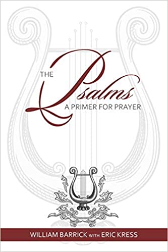The Psalms: A Primer for Prayer