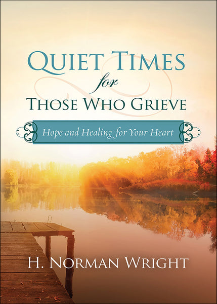 Quiet Times For Those Who Grieve
