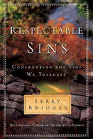 Respectable Sins Confronting the Sins We Tolerate