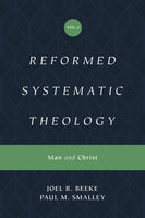 Reformed Systematic Theology: Volume 2: Man and Christ