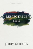 Respectable Sins Confronting the Sins We Tolerate With Study Guide Paperback
