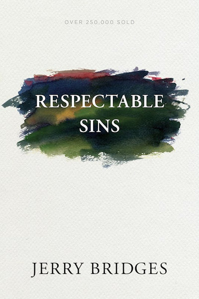 Respectable Sins Confronting the Sins We Tolerate With Study Guide Paperback