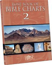 Rose Book of Bible Charts, Maps, and Time Lines Volume 2