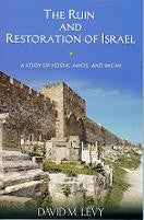 The Ruin and Restoration of Israel Study of Hosea, Amos, and Micah