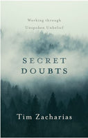 Secret Doubts: Working Through Unspoken Unbelief