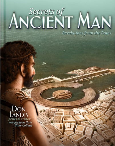 The Secrets of Ancient Man: The Revelations from the Ruins