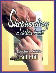 Shepherding A Child’s Heart - Leader’s Guide