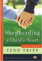 Shepherding A Child’s Heart - Parent’s Handbook