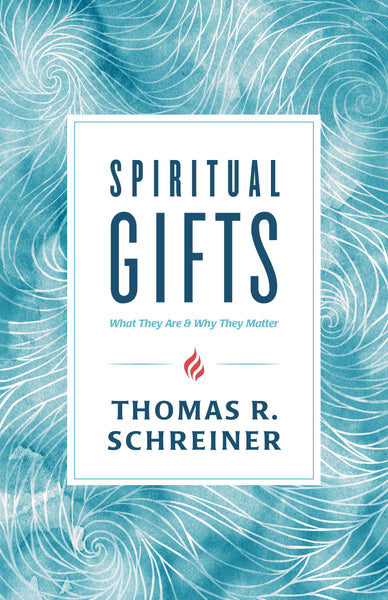 Spiritual Gifts: What They Are And Why They Matter