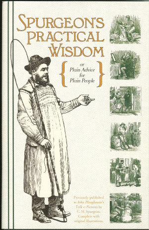 Spurgeon’s Practical Wisdom - Plain Advice for Plain People