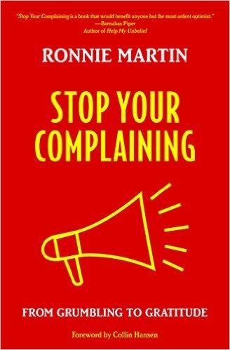 Stop Your Complaining: From Grumbling to Gratitude