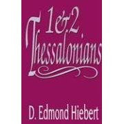 Hiebert Commentaries:  I & II Thessalonians