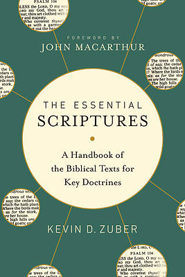 The Essential Scriptures: A Handbook of the Biblical Texts For Key Doctrines