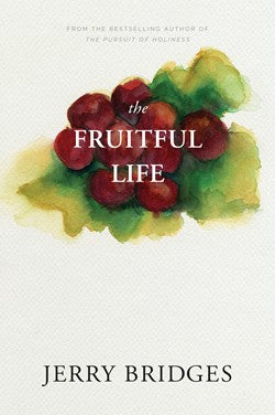 The Fruitful Life: Overflow of God’s Love Through You