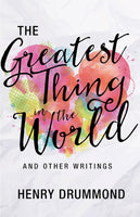 The Greatest Thing In The World And Other Writings