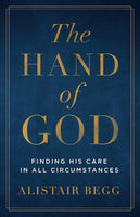 The Hand of God: Finding His Care In All Circumstances