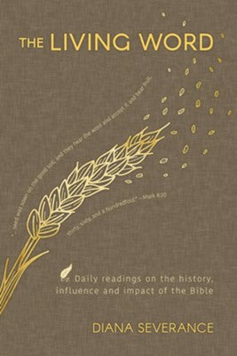The Living Word: Daily readings on the history, influence and impact of the Bible