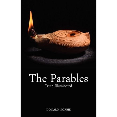 The Parables: Truth Illuminated
