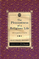 The Pleasantness of a Religious Life- Life as good as it can be