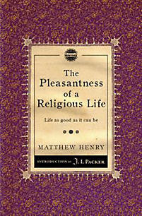 The Pleasantness of a Religious Life- Life as good as it can be