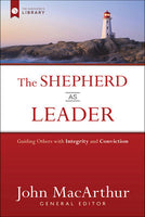 The Shepherd As Leader: Guiding Others With Integrity And Conviction