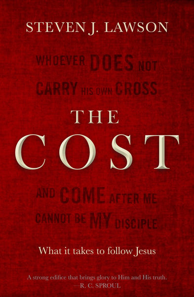 The Cost: What It Takes To Follow Jesus
