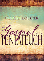The Gospel In The Pentateuch