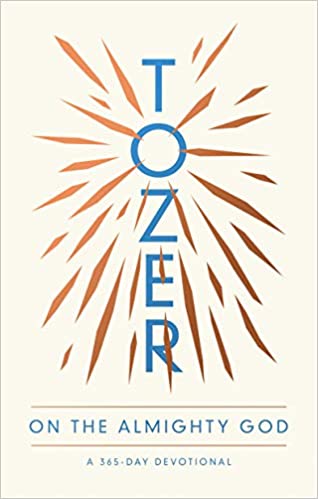 Tozer on The Almighty God: A 365-Day Devotional