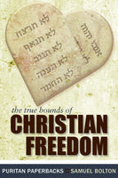 The True Bounds of Christian Freedom