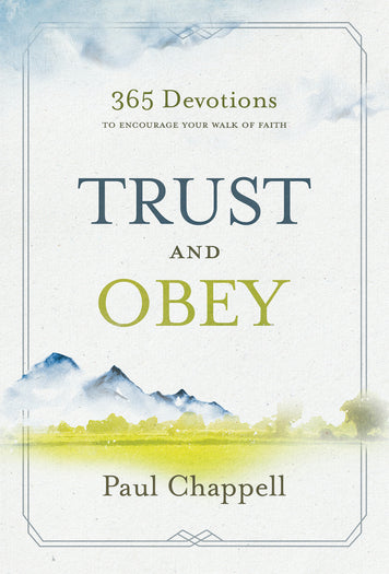 Trust and Obey: 365 Devotions to Encourage Your Walk of Faith