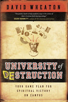 University of Destruction:  Your Game Plan for Spiritual Victory on Campus