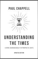 Understanding The Times: Living Courageously In Prophetic Days