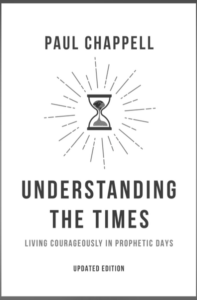 Understanding The Times: Living Courageously In Prophetic Days