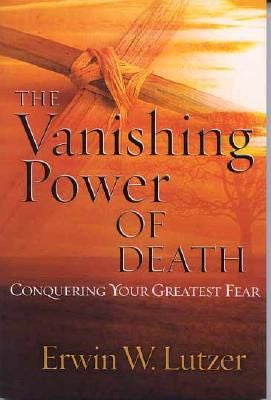 The Vanishing Power of Death Conquering Your Greatest Fear