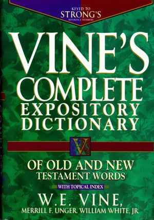 Vine’s Complete Expository Dictionary of OT & NT Words